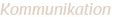 Kommunikation