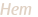 Hem